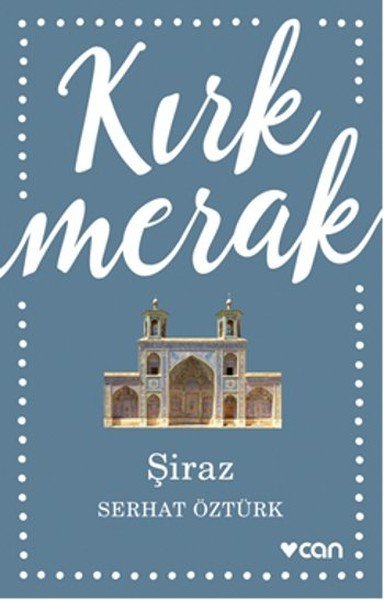 Kırk Merak - Şiraz, Serhat Öztürk