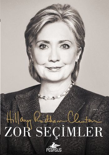 Zor Seçimler, Hillary Rodham Clinton