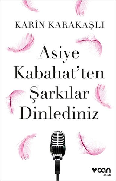 Asiye Kabahat'ten Şarkılar Dinlediniz, Karin Karakaşlı