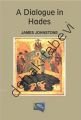 A Dialogue in Hades, James C. Johnstone