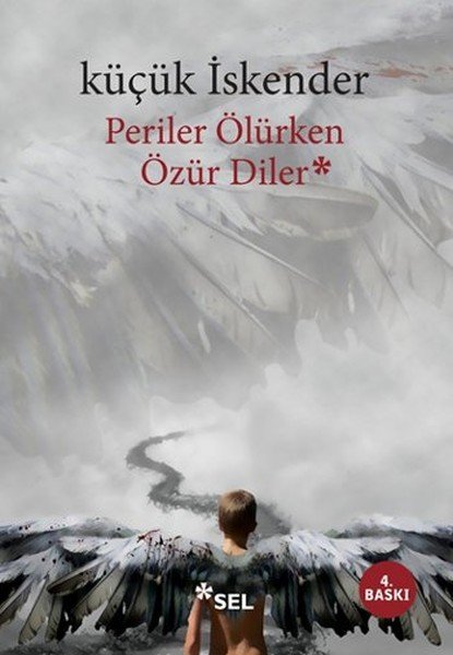 Periler Ölürken Özür Diler, küçük İskender