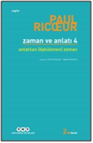 Zaman ve Anlatı Dört Anlatılan Öykülenen Zaman, Paul Ricoeur