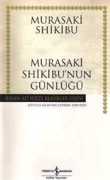 MURASAKİ SHİKİBU'NUN GÜNLÜĞÜ(K.KAPAK), İş Bankası Yayınları
