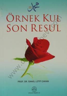 Örnek Kul Son Resul, İsmail Lütfi Çakan
