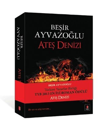 Ateş Denizi, Beşir Ayvazoğlu