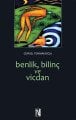 Benlik, Bilinç ve Vicdan - Gürsel Tokmakoğlu