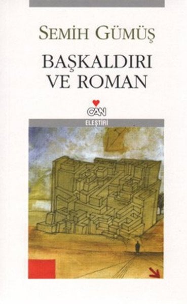 BAŞKALDIRI VE ROMAN, Semih Gümüş
