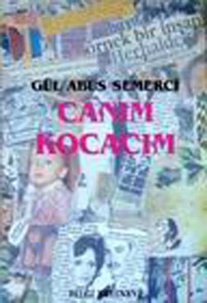 Canım Kocacım, Gül Abus Semerci