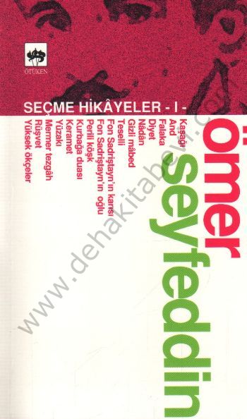 Ömer Seyfeddin / Seçme Hikayeler 1, Ömer Seyfettin