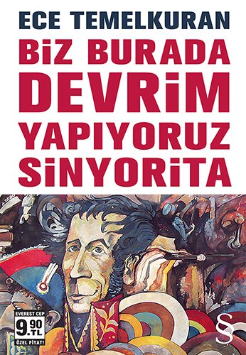 Biz Burada Devrim Yapıyoruz Sinyorita (Cep Boy), Ece Temelkuran