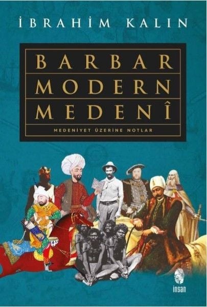Barbar Modern Medeni, İbrahim Kalın