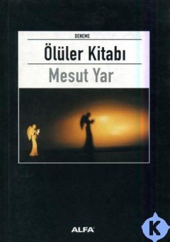 Ölüler Kitabı, Mesut Yar