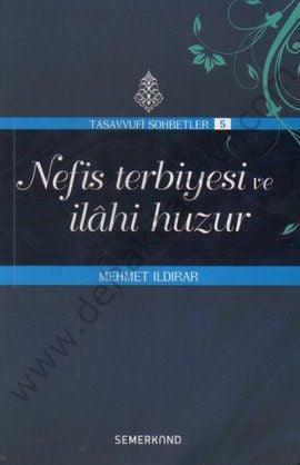 Nefis Terbiyesi ve İlahi Huzur, Mehmet Ildırar
