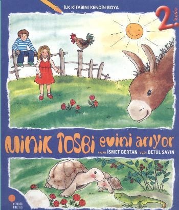 İlk Kitabını Kendin Boya Minik Tosbi Evini Arıyor, Betül Sayın İsmet Bertan