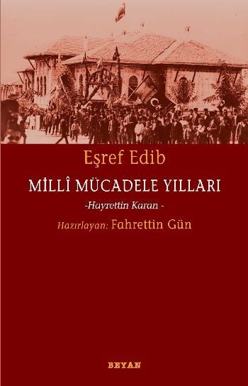 Milli Mücadele Yılları, Eşref Edib