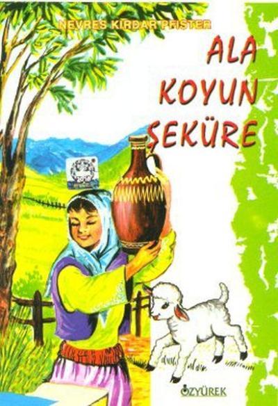 Ala Koyun Şeküre, Nevres Kırdar Pfister, Özyürek