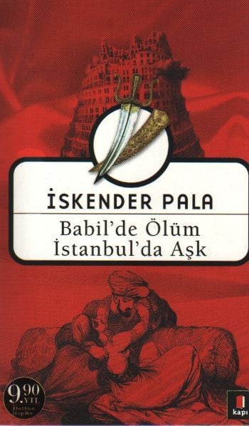 Babil’de Ölüm İstanbul’da Aşk (Cep Boy), İskender Pala