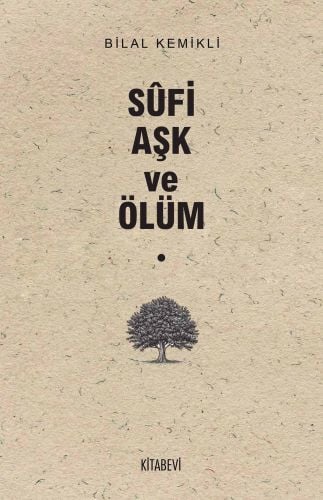 Sufi Aşk ve Ölüm, Bilal Kemikli