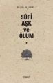 Sufi Aşk ve Ölüm, Bilal Kemikli