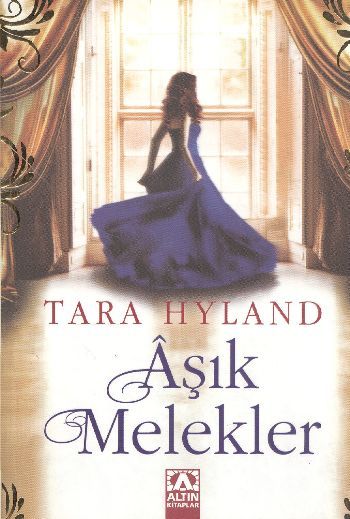 Aşık Melekler, Tara Hyland, Altın Kitaplar
