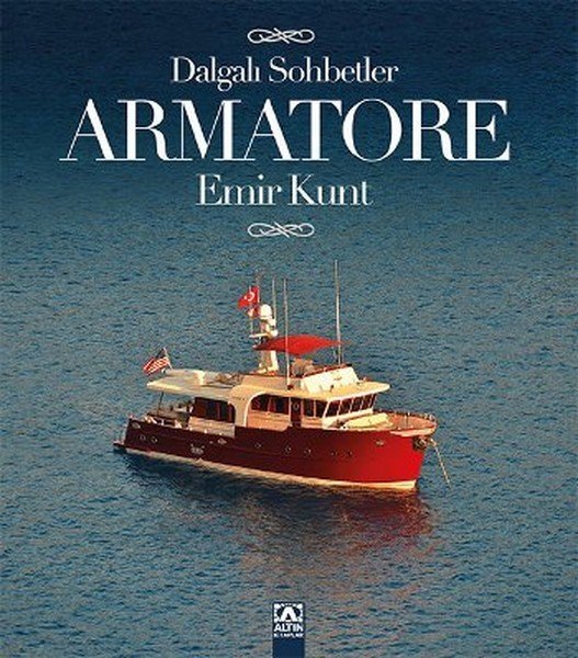 Dalgalı Sohbetler Armatore, Emir Kunt