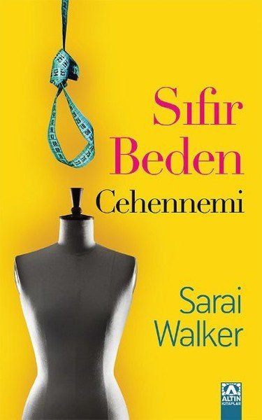 Sıfır Beden Cehennemi, Sarai Walker