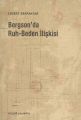 Bergson'da Ruh Beden İlişkisi, Levent Bayraktar