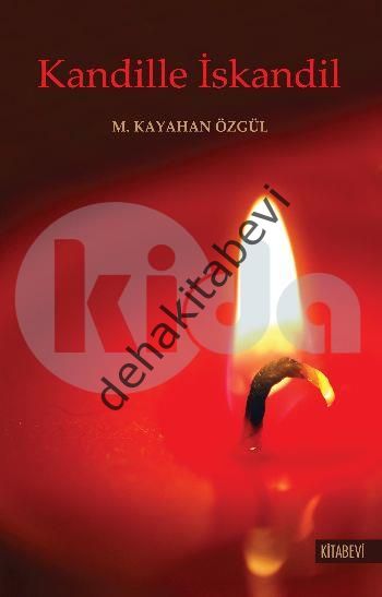 Kandille İskandil, M. Kayahan Özgül