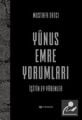 Yunus Emre Yorumları (Ciltli) İşitin Ey Yarenler Mustafa Tatcı