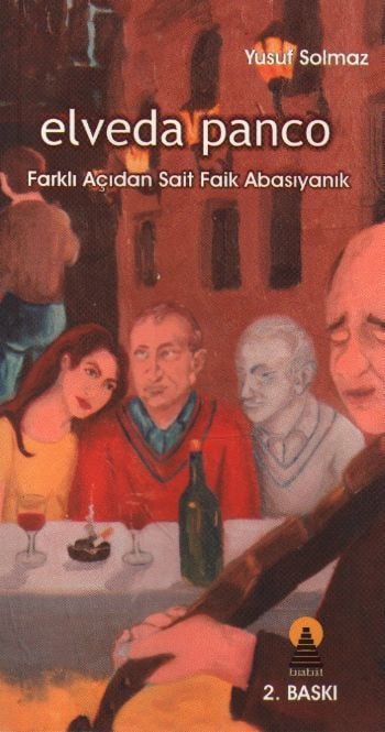 Elveda Panco Farklı Açıdan Sait Faik Abasıyanık, Yusuf Solmaz