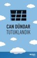 Tutuklandık, Can Dündar