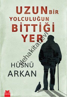 Uzun Bir Yolculuğun Bittiği Yer, Hüsnü Arkan