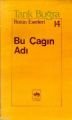 Bu Çağın Adı, Tarık Buğra
