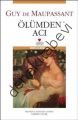 Ölümden Acı, Guy De Maupassant