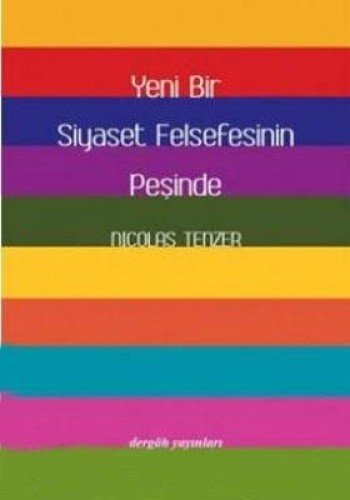 Yeni Bir Siyaset Felsefesinin Peşinde, Nicolas Tenzer