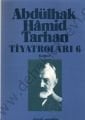Abdülhak Hamid Tarhan Tiyatroları 6, Abdülhak Hamid Tarhan