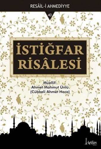İstiğfar Risalesi, Ahmet Mahmut Ünlü