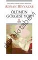 ÖLÜMÜN GÖLGESİ YOK, Adnan Binyazar