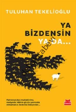 Ya Bizdensin Ya da, Tuluhan Tekelioğlu
