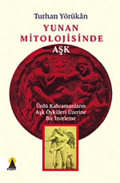 Yunan Mitolojisinde Aşk, Turhan Yörükan