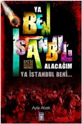 Ya Ben İstanbulu Alacağım Ya İstanbul Beni