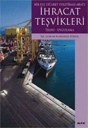 İhracat Teşvikleri, Osman Barbaros Kemer