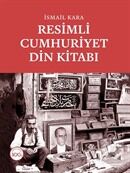 Resimli Cumhuriyet Din Kitabı (3 Kitap Takım) İsmail Kara Dergah Yayınları