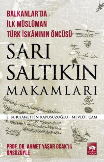 Sarı Saltık'ın Makamları, S. Burhanettin Kapusuzoğlu - Mevlüt Çam