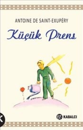 Küçük Prens, Antoine De Saint Exupery