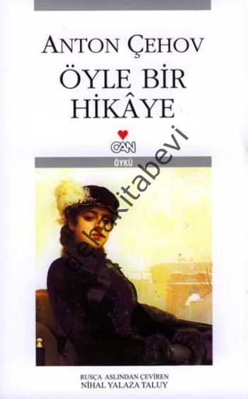 ÖYLE BİR HİKAYE, Anton Pavloviç Çehov
