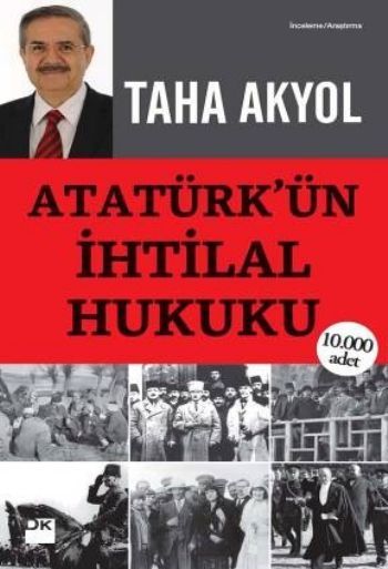 Atatürk'ün İhtilal Hukuku, Taha Akyol, Doğan Kitap
