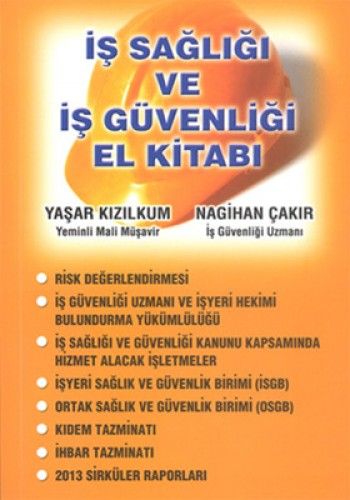 İş Sağlığı ve İş Güvenliği El Kitabı - Yaşar Kızılkum;Nagihan Çakır