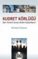 Kudret Körlüğü Batı Terörle Savaşını Neden Kaybediyor?, Michael Scheuer, Arkadaş