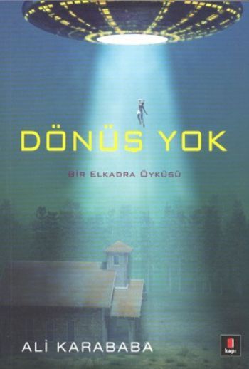 Dönüş Yok, Ali Karababa